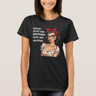 Retro Sassy T-Shirt - T-Shirt "I'm Not High Mainte