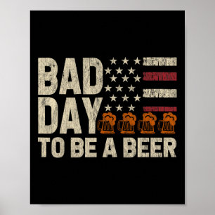 Retro Schlimmer Tag Um Ein Bier Zu Sein USA-Flagge Poster