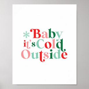 Retro Schriftart Baby Es ist kalt draußen Weihnach Poster