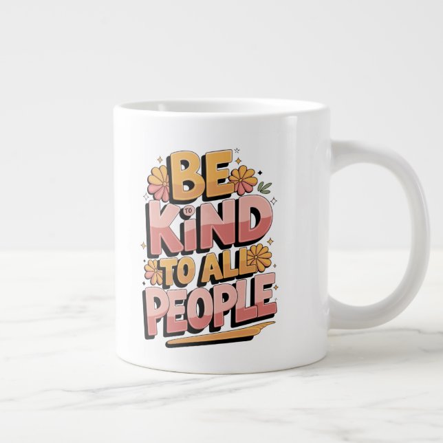 "Retro 'Sei freundlich zu allen Menschen' Typograf Jumbo-Tasse (Rechts)