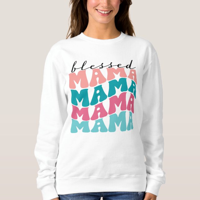 Retro Seligen Mama Sweatshirt (Vorderseite)