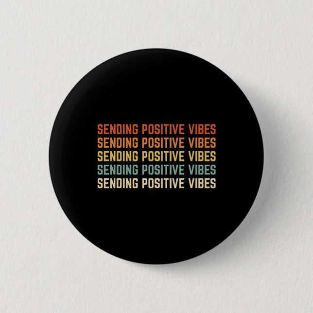 Retro Sendering Positive Vibes Sprichwort Self Car Button (Vorderseite)