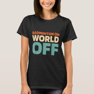 Retro Shuttle - Spieler Vintage Badminton Auf Der  T-Shirt