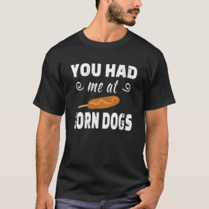 Retro Sie hatte mich bei Maishunden Mais Hund und T-Shirt