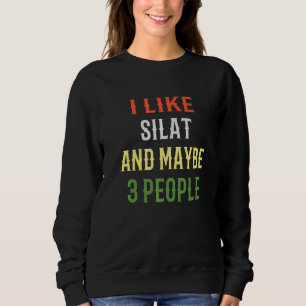 Retro Silat Lehrer ich mag Silat und vielleicht 3 Sweatshirt