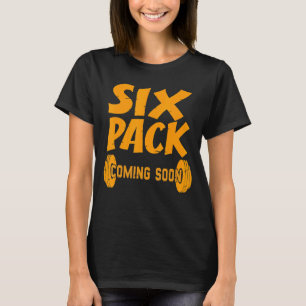 Retro Six Pack kommt bald Phantastischer Gym vorha T-Shirt