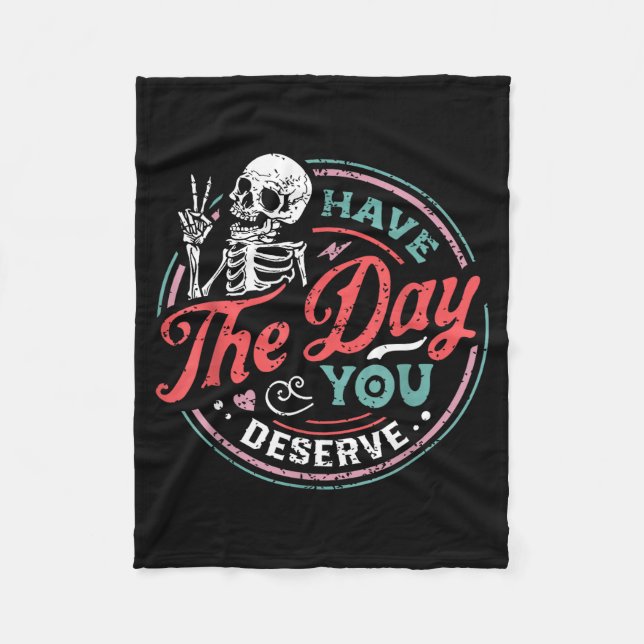 Retro Skeleton Have The Day You Deserve Peace Sign Fleecedecke (Vorderseite)