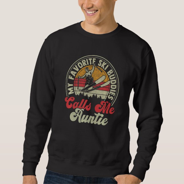 Retro Skiing Lovers My Favorite Ski Buddies Call M Sweatshirt (Vorderseite)