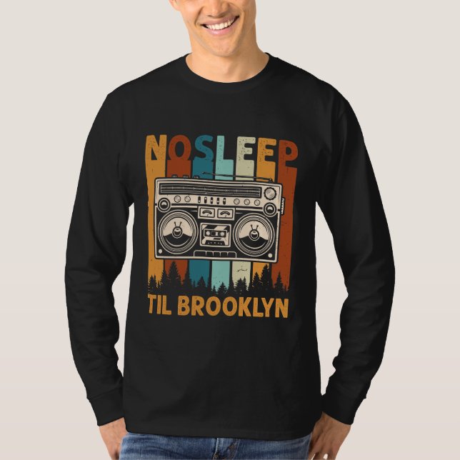 Retro Sleep Til Brooklyn Shirt Alte Schule Tragbar (Vorderseite)