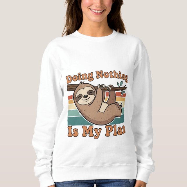 Retro Sloth Lazy Quote Women’s Sweatshirt (Vorderseite)