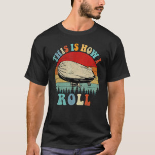 Retro So rolle ich Luftschiff Vintage T-Shirt