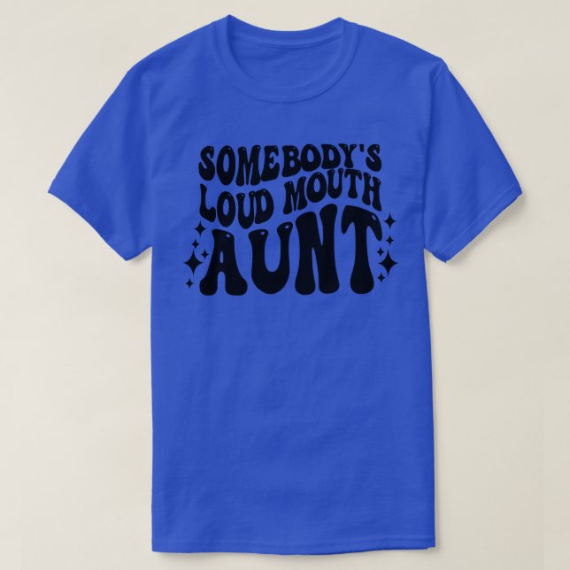 Retro Somebodys Loud Mouth Tunt T-Shirt (Design vorne)