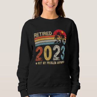 Retro-Stil - 2023 erledigt - Mein Problem nicht me Sweatshirt