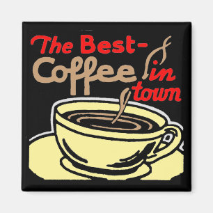 Retro-Stil "Best Coffee in Town" Square Magnet