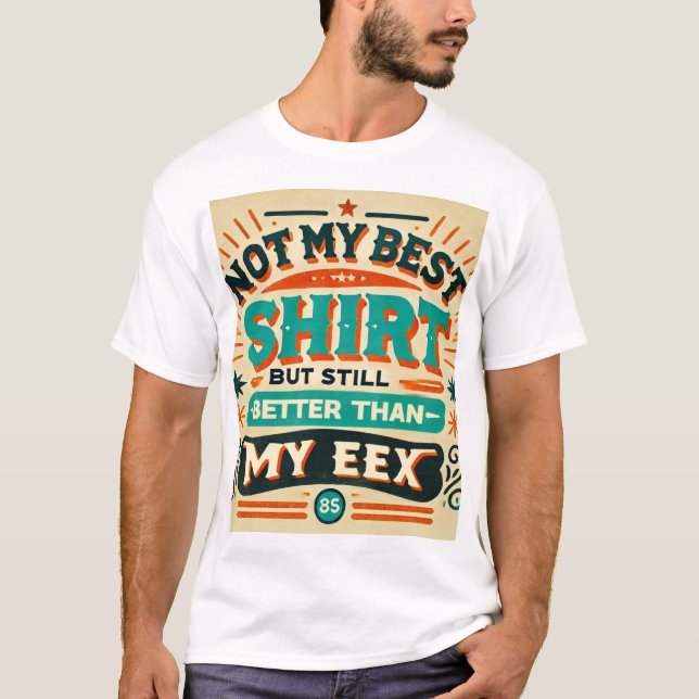 Retro-Stil "Nicht mein bestes Shirt, aber noch bes T-Shirt (Vorderseite)