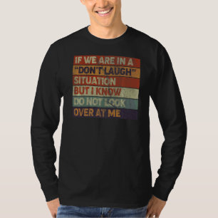 Retro-Stil, wenn wir in einem Donu2019t Lachen Sit T-Shirt