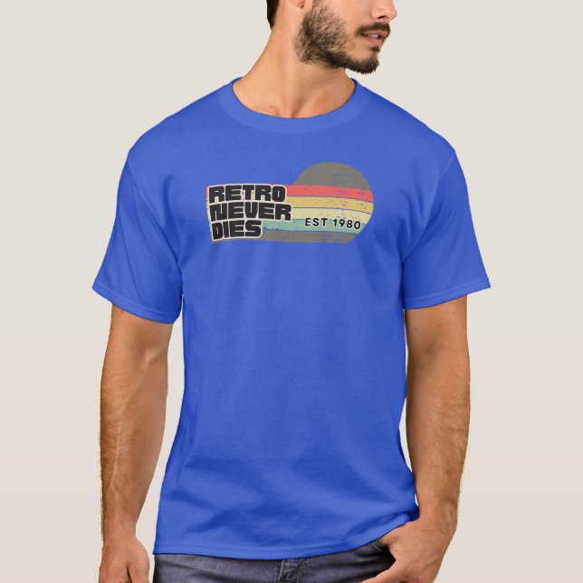 Retro stirbt nie T-Shirt (Vorderseite)