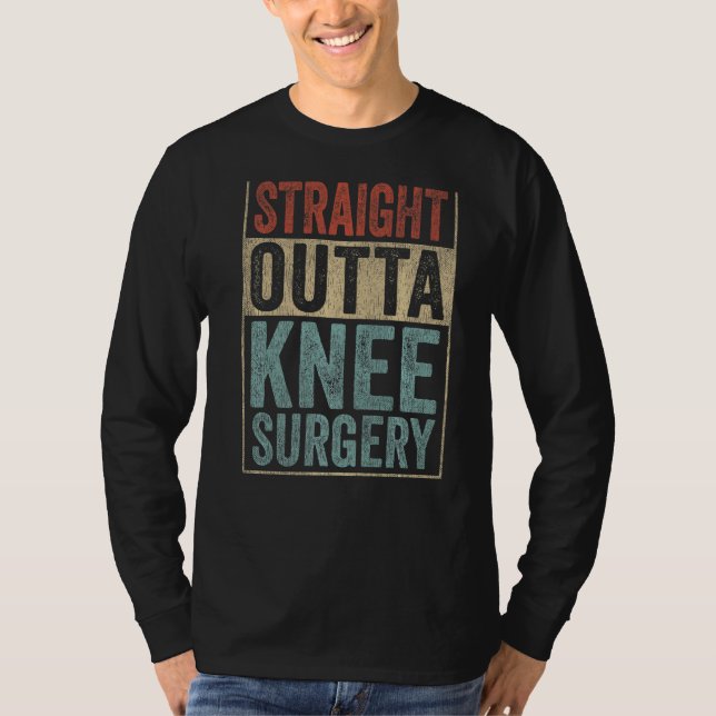 Retro Straight Outta Knee Operation T-Shirt (Vorderseite)