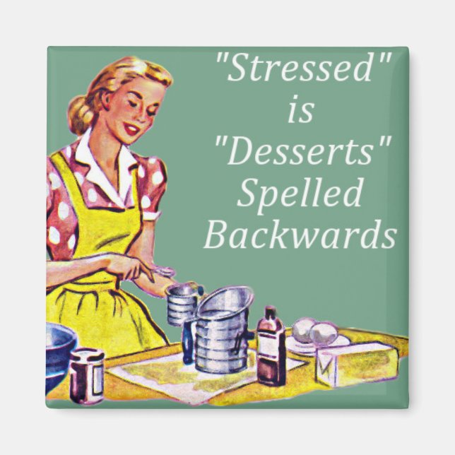 Retro "Stressed is desserts sprich rückwärts" Mag Magnet (Vorne)