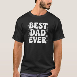 Retro Style Best Dad Ever Tee for Cool Dads