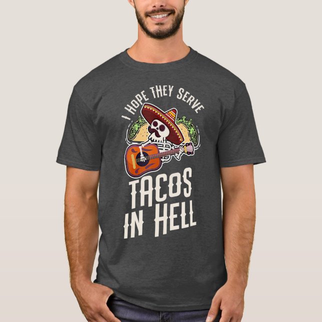 Retro Style Ich hoffe, sie servieren Tacos in Hell T-Shirt (Vorderseite)