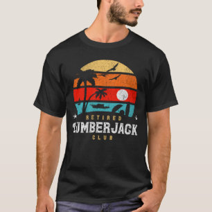 Retro Style Pension Gag Idee Ruhig Lumberj T-Shirt