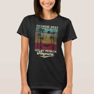 Retro Style Remüde 2023 Nicht mehr mein Problem T-Shirt