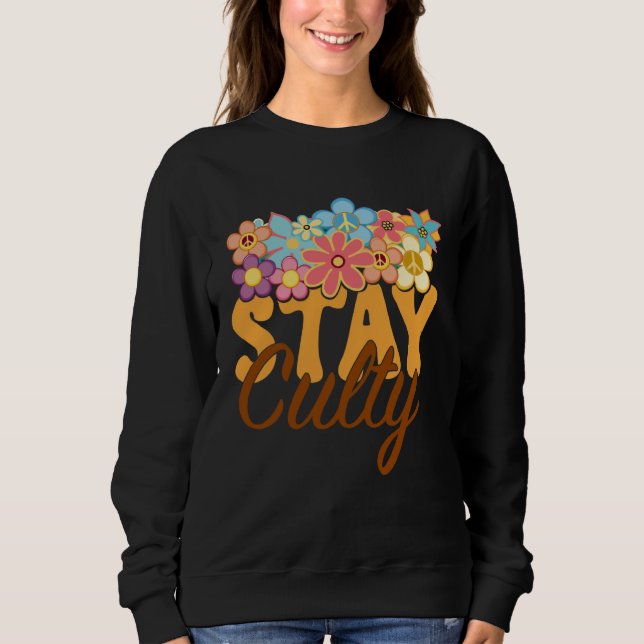 Retro Sunflower Hippie Stay Culty Positive Mind Ha Sweatshirt (Vorderseite)