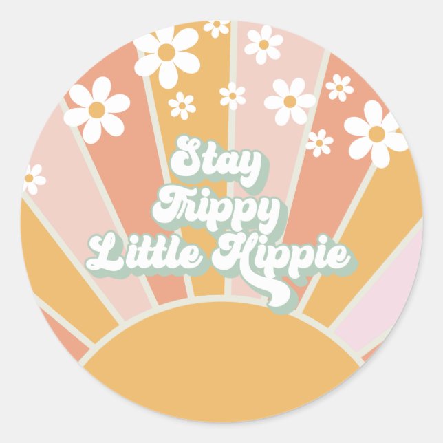 Retro Sunshine Bleibe Trippy Little Hippie floral Runder Aufkleber (Vorderseite)
