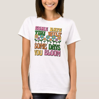 Retro T-Shirt für Damen, An manchen Tagen welkst d