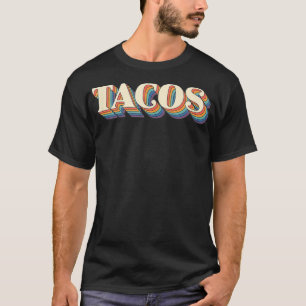 Retro Taco Gift Fiesta Lovers Vintages Taco s For T-Shirt