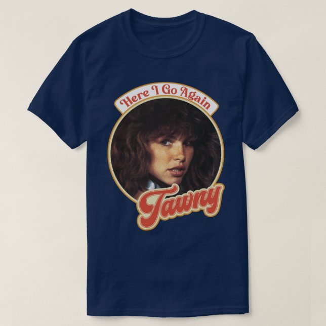 Retro Tawny Kitaen Hier gehe ich wieder Tribut T-Shirt (Design vorne)