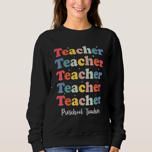 Retro Teacher Inspirational Back to School Prescho Sweatshirt (Vorderseite)
