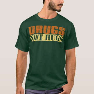 Retro Text Drugs Not Hugs T-Shirt