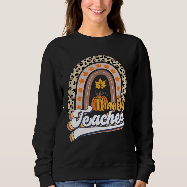 Retro Thanksgiving Teacher Thankful Teacher Rainbo Sweatshirt (Vorderseite)