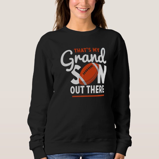 Retro That's My Grandson Out There American Footba Sweatshirt (Vorderseite)