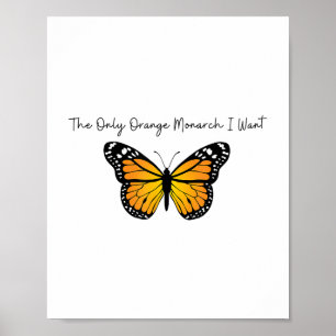 Retro the only Orange Monarch I Wollte Anti Author Poster