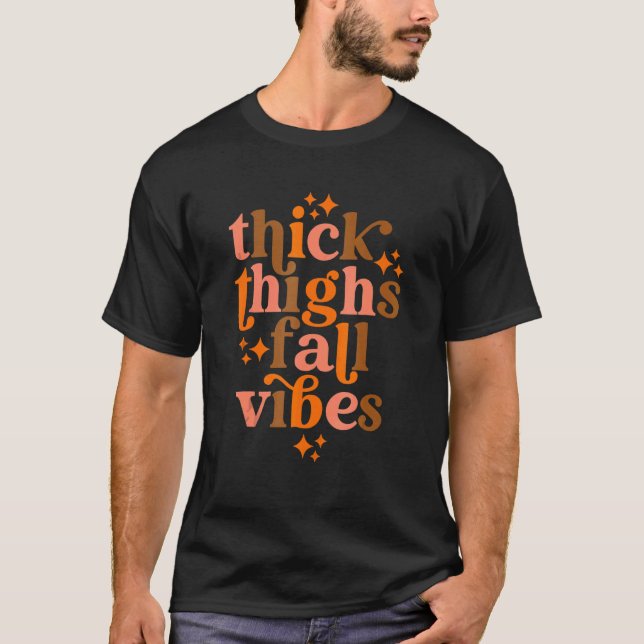 Retro Thick Thighs Fall Vibes  Autumn Thanksgiving T-Shirt (Vorderseite)