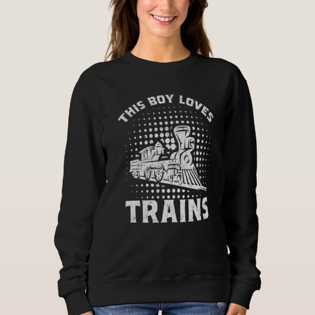 Retro This Boy Loves Trains Railroad Lover Boys Me Sweatshirt (Vorderseite)