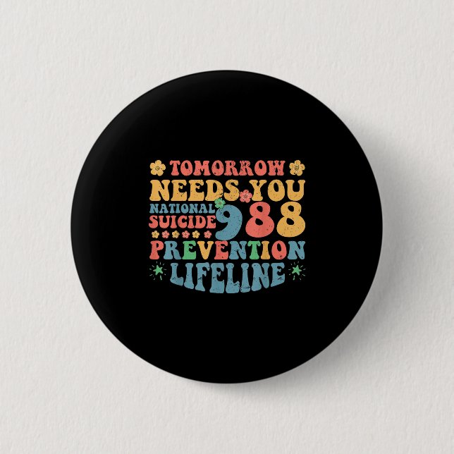 Retro Tomorrow Needs You 988 Suicide Prevention Aw Button (Vorderseite)