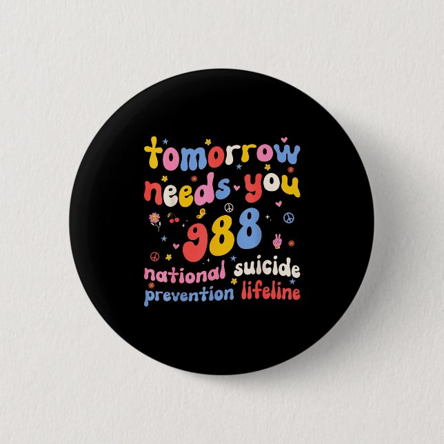 Retro Tomorrow Needs You 988 Suicide Prevention Aw Button (Vorderseite)
