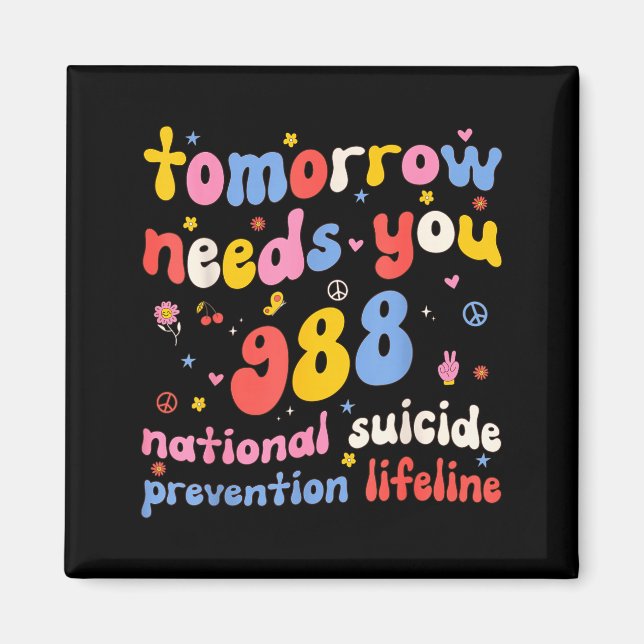 Retro Tomorrow Needs You 988 Suicide Prevention Aw Magnet (Vorne)