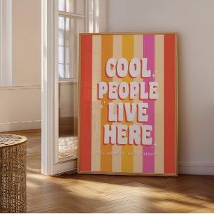 Retro Trendy "Cool People Live Here" Custom Poster