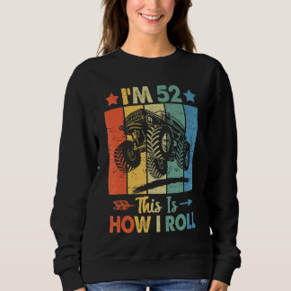 Retro Trucker Geburtstag So Roll ich 52. Geburtsta Sweatshirt