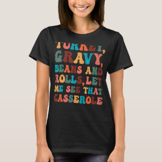 Retro Türkei Gravy Bohnen und Rollen Ließ mir sehe T-Shirt