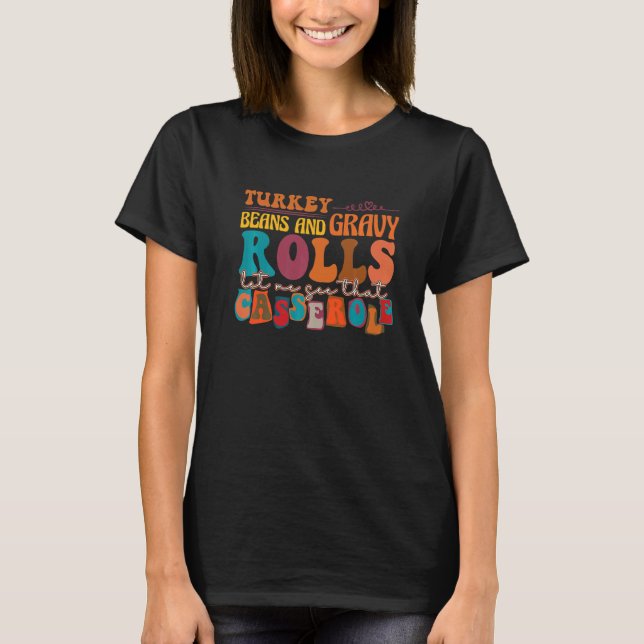 Retro Turkey Gravy Beans And Rolls Let Me See That T-Shirt (Vorderseite)