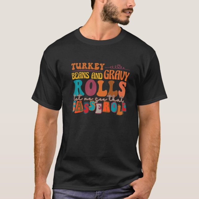 Retro Turkey Gravy Beans And Rolls Let Me See That T-Shirt (Vorderseite)