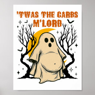 Retro Twas The Carbs M'lord Funny Fat Ghost Spooky Poster