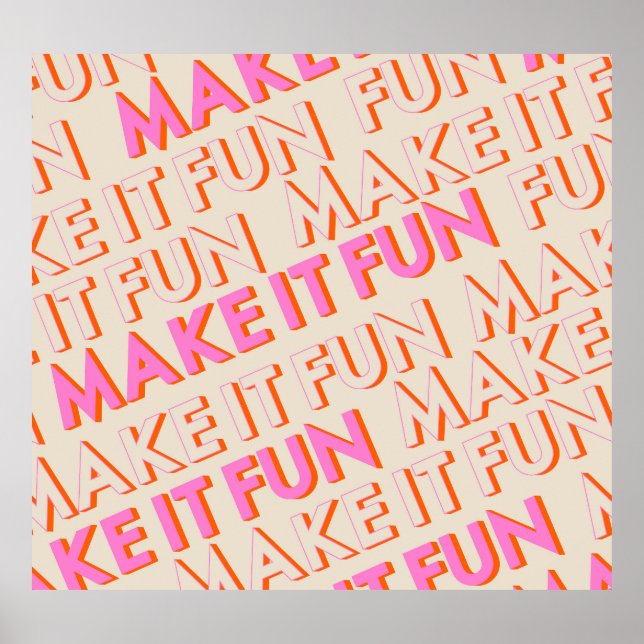 Retro Typografie, diagonal, 'Make It Fun'. Poster (Vorne)