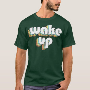 Retro-Typografie im verblassten Stil geweckt T-Shirt
